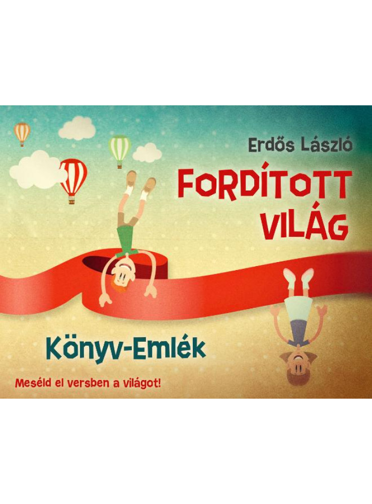 FORDÍTOTT VILÁG - KÖNYV-EMLÉK FORDÍTOTT VILÁG - KÖNYV-EMLÉK