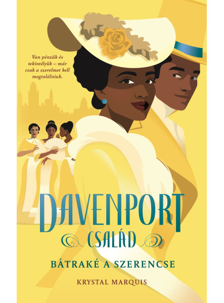 Davenport család - Bátraké a szerencse Davenport család - Bátraké a szerencse