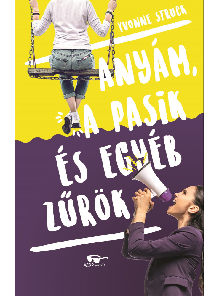 Anyám, a pasik, és egyéb zűrök (ekönyv) Anyám, a pasik, és egyéb zűrök (ekönyv)