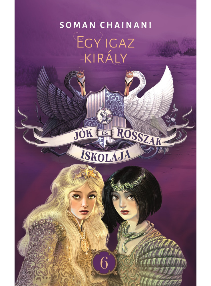 Jók és Rosszak Iskolája 6. - Egy igaz király (ekönyv) Jók és Rosszak Iskolája 6. - Egy igaz király (ekönyv)