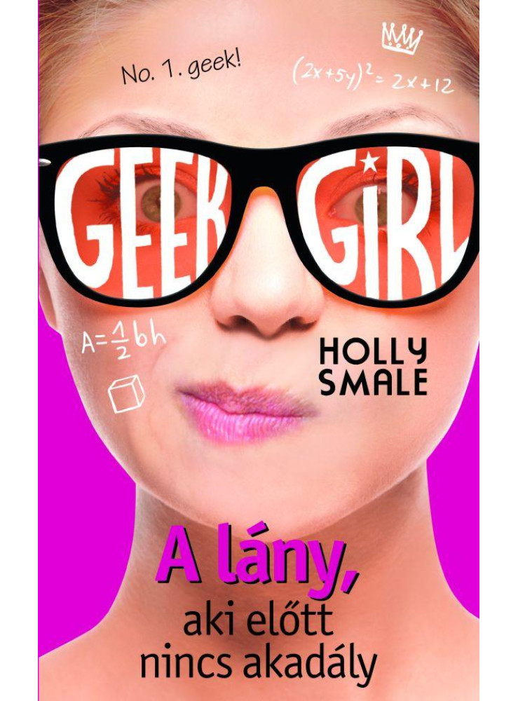 Geek girl 5 - A lány, aki előtt nincs akadály - No. 1. Geek! (ekönyv) Geek girl 5 - A lány, aki előtt nincs akadály - No. 1. Geek! (ekönyv)