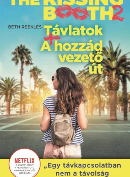 The Kissing Booth 2 - Távlatok, A hozzád vezető út (ekönyv)