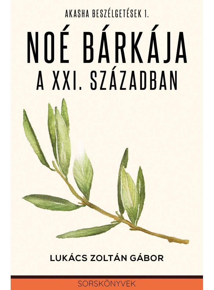 NOÉ BÁRKÁJA A XXI. SZÁZADBAN NOÉ BÁRKÁJA A XXI. SZÁZADBAN