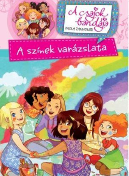 A SZÍNEK VARÁZSLATA - A CSAJOK BANDÁJA 6.