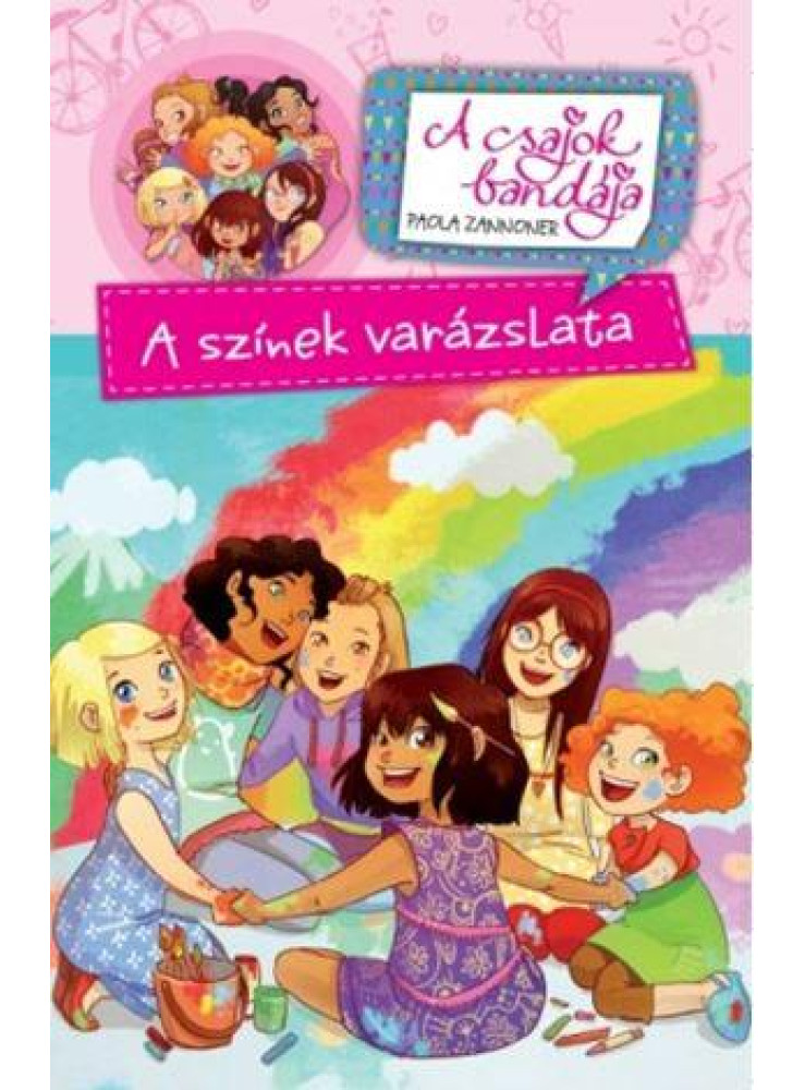 A SZÍNEK VARÁZSLATA - A CSAJOK BANDÁJA 6. A SZÍNEK VARÁZSLATA - A CSAJOK BANDÁJA 6.