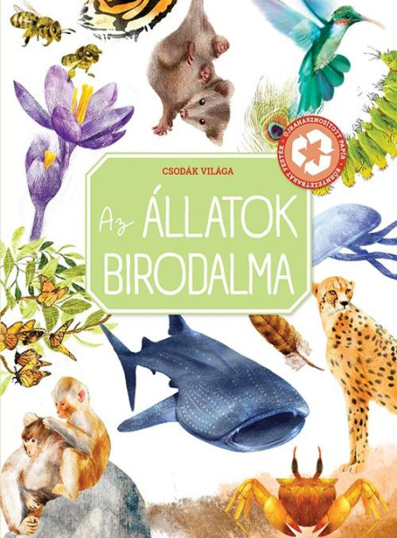 AZ ÁLLATOK BIRODALMA - CSODÁK VILÁGA
