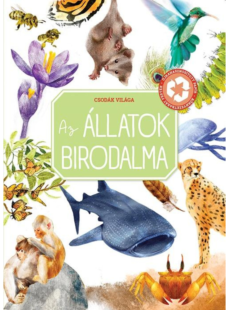 AZ ÁLLATOK BIRODALMA - CSODÁK VILÁGA