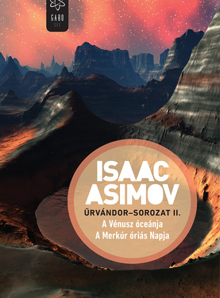 A VÉNUSZ ÓCEÁNJA/A MERKÚR ÓRIÁS NAPJA - ŰRVÁNDOR-SOROZAT II.