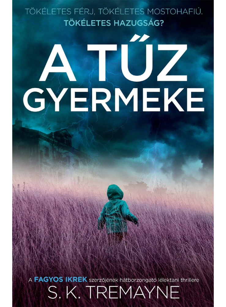 A TŰZ GYERMEKE A TŰZ GYERMEKE