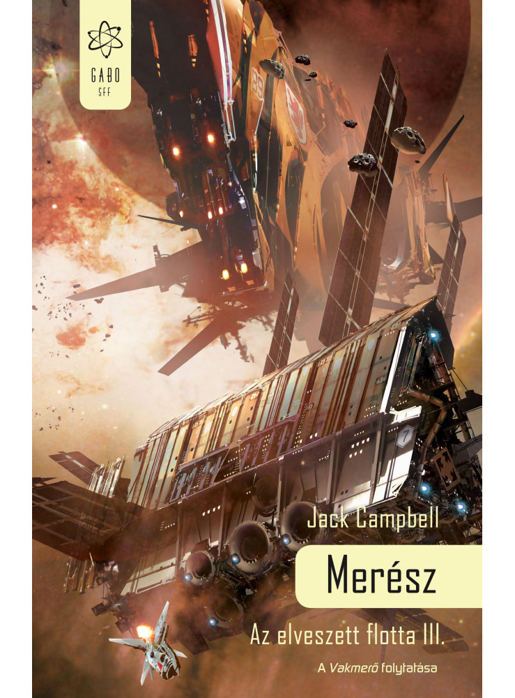 MERÉSZ - AZ ELVESZETT FLOTTA III. MERÉSZ - AZ ELVESZETT FLOTTA III.
