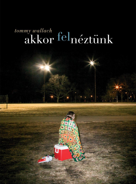AKKOR FELNÉZTÜNK