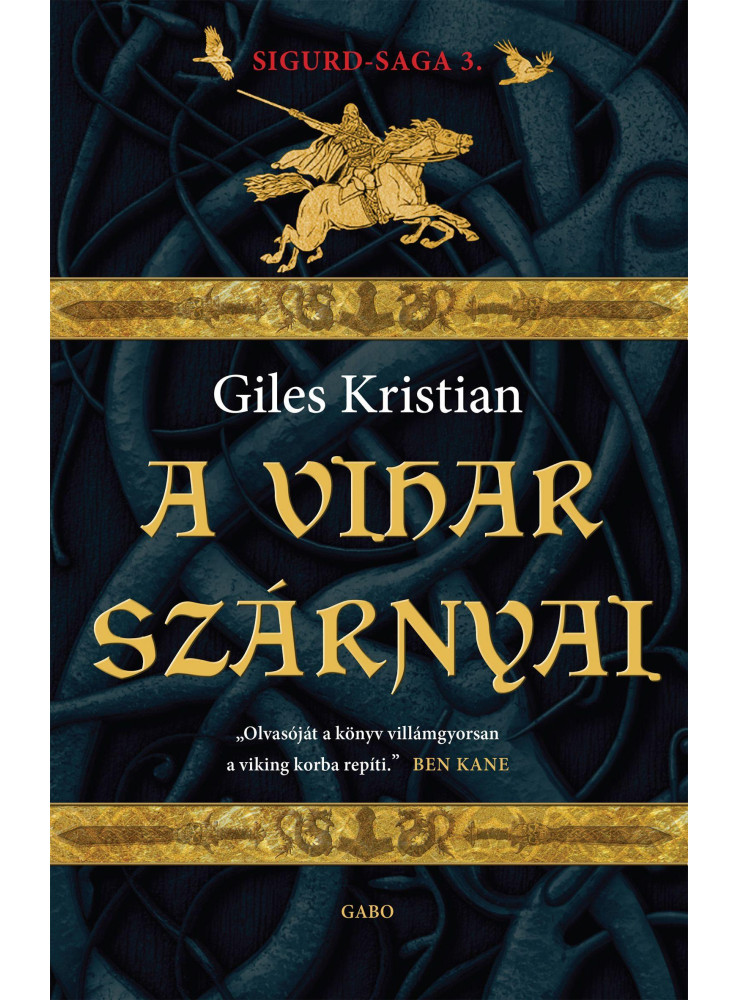 A VIHAR SZÁRNYAI - SIGURD-SAGA 3. A VIHAR SZÁRNYAI - SIGURD-SAGA 3.