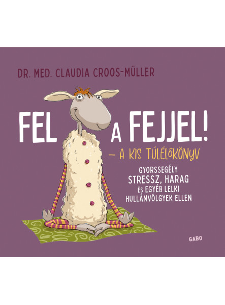FEL A FEJJEL! - A KIS TÚLÉLŐKÖNYV