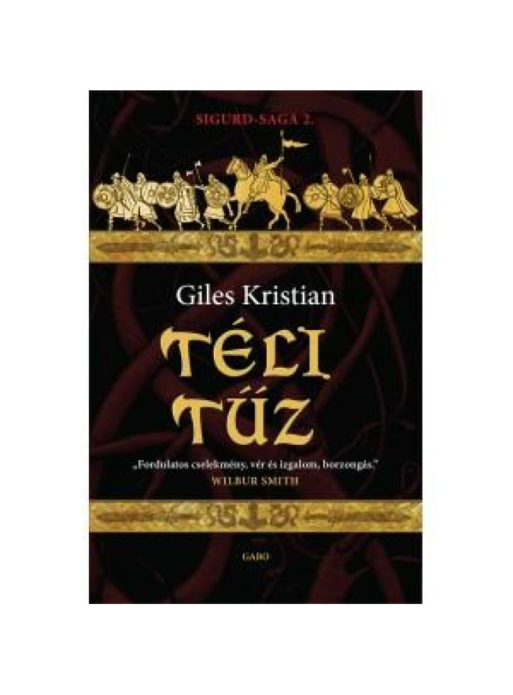 TÉLI TŰZ - SIGURD-SAGA 2. TÉLI TŰZ - SIGURD-SAGA 2.