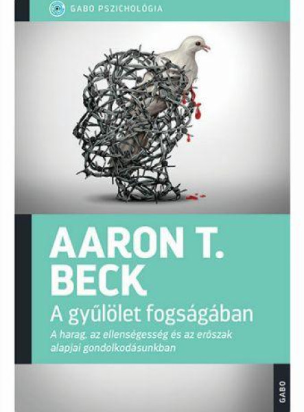 A GYŰLÖLET FOGSÁGÁBAN - GABO PSZICHOLÓGIA