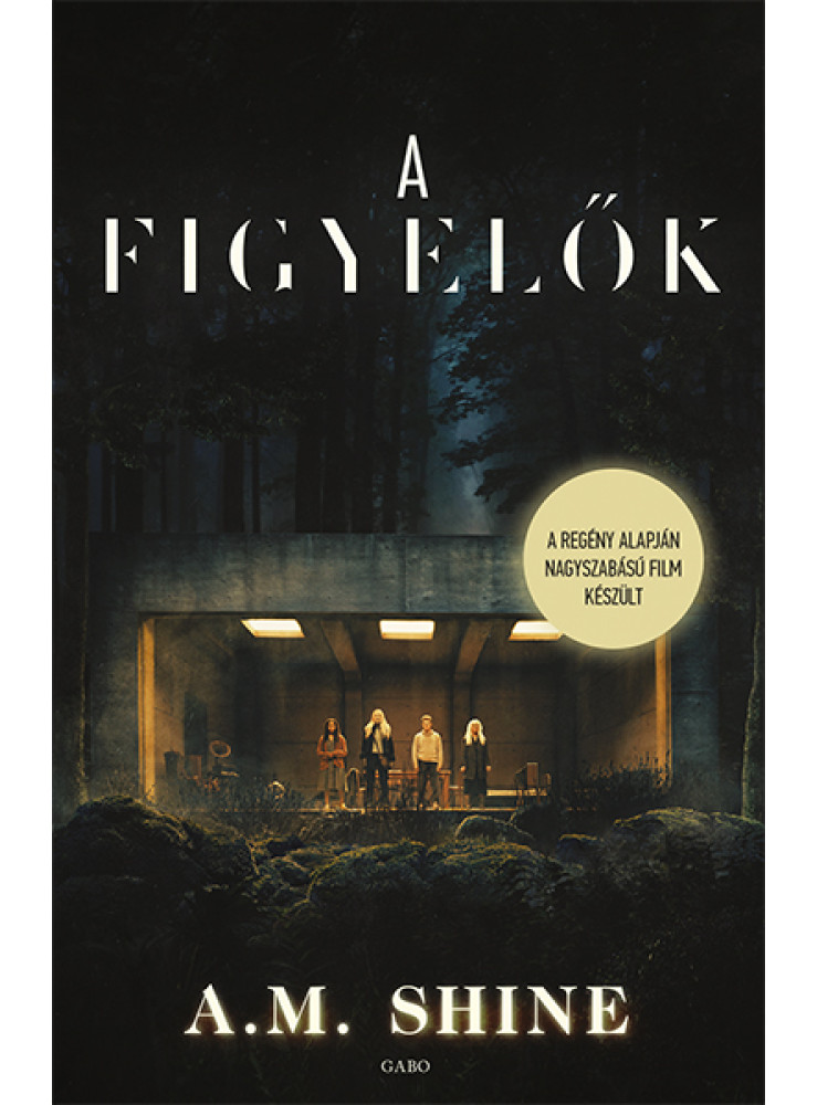 A FIGYELŐK A FIGYELŐK