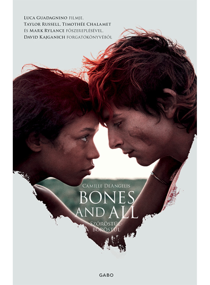 BONES & ALL - SZŐRÖSTÜL-BŐRÖSTÜL BONES & ALL - SZŐRÖSTÜL-BŐRÖSTÜL