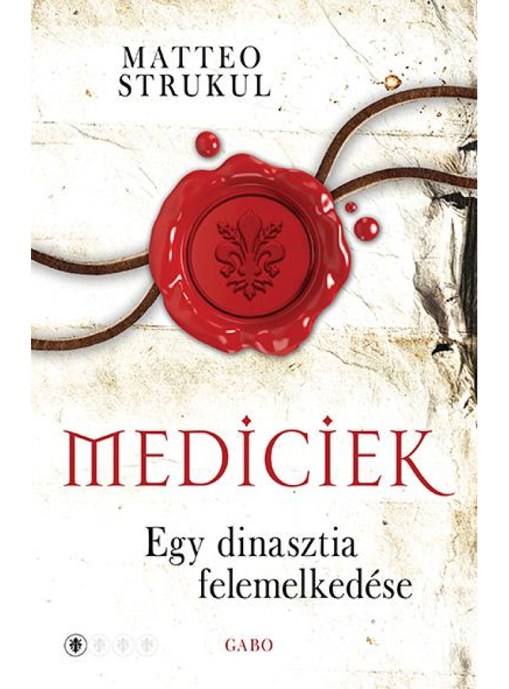 MEDICIEK - EGY DINASZTIA FELEMELKEDÉSE MEDICIEK - EGY DINASZTIA FELEMELKEDÉSE