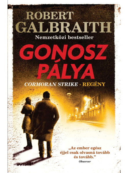 GONOSZ PÁLYA - CORMORAN STRIKE-REGÉNY GONOSZ PÁLYA - CORMORAN STRIKE-REGÉNY