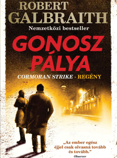 GONOSZ PÁLYA - CORMORAN STRIKE-REGÉNY