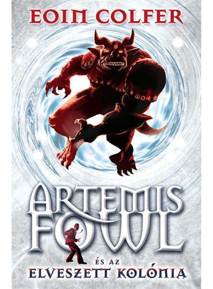 ARTEMIS FOWL ÉS AZ ELVESZETT KOLÓNIA ARTEMIS FOWL ÉS AZ ELVESZETT KOLÓNIA