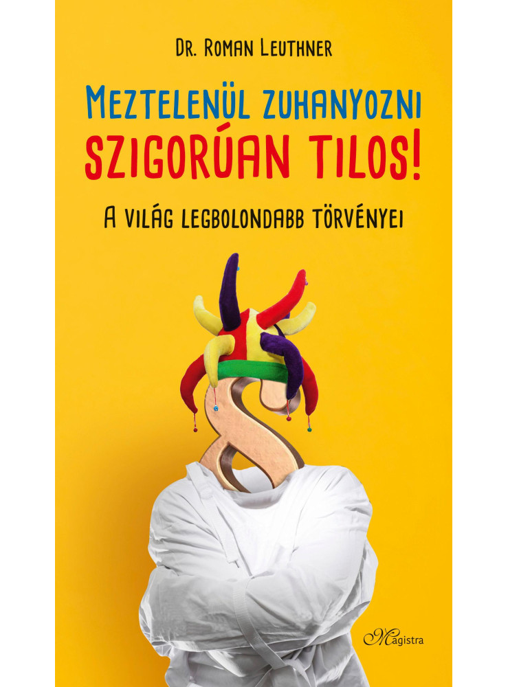 MEZTELENÜL ZUHANYOZNI SZIGORÚAN TILOS! - A VILÁG LEGBOLONDABB TÖRVÉNYEI