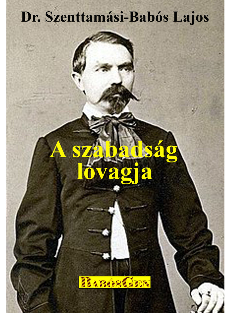 A SZABADSÁG LOVAGJA A SZABADSÁG LOVAGJA