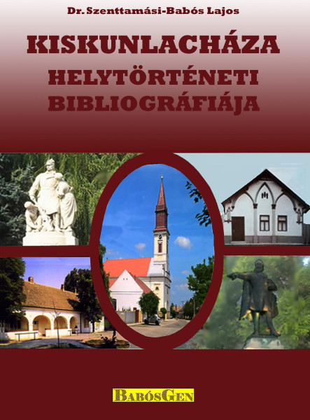 KISKUNLACHÁZA HELYTÖRTÉNETI BIBLIOGRÁFIÁJA