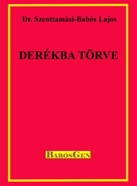DERÉKBA TÖRVE