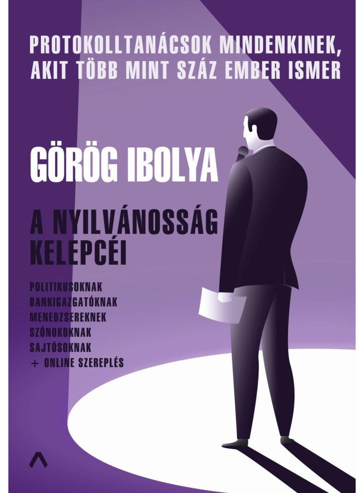 A NYILVÁNOSSÁG KELEPCÉI - PROTOKOLLTANÁCSOK A NYILVÁNOSSÁG KELEPCÉI - PROTOKOLLTANÁCSOK
