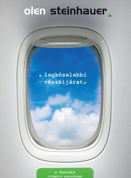 A LEGKÖZELEBBI VÉSZKIJÁRAT -