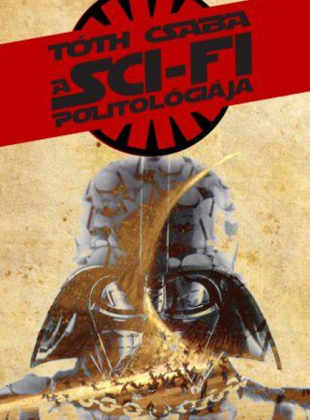 A SCI-FI POLITOLÓGIÁJA