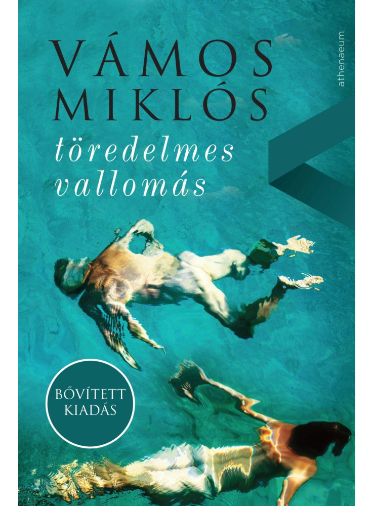 TÖREDELMES VALLOMÁS - BŐVÍTETT KIADÁS TÖREDELMES VALLOMÁS - BŐVÍTETT KIADÁS