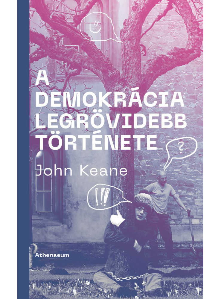 A DEMOKRÁCIA LEGRÖVIDEBB TÖRTÉNETE