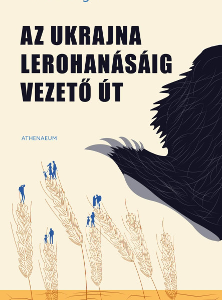 AZ UKRAJNA LEROHANÁSÁIG VEZETŐ ÚT