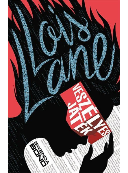 LOIS LANE - VESZÉLYES JÁTÉK