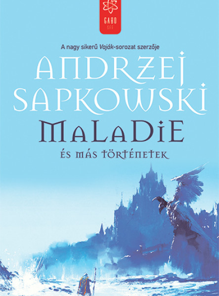 MALADIE ÉS MÁS TÖRTÉNETEK