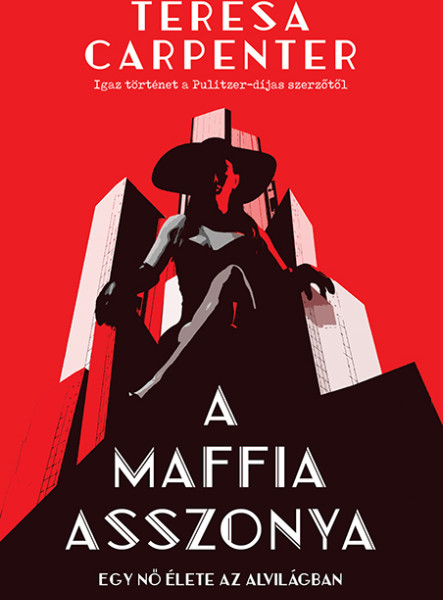 A MAFFIA ASSZONYA - EGY NŐ ÉLETE AZ ALVILÁGBAN