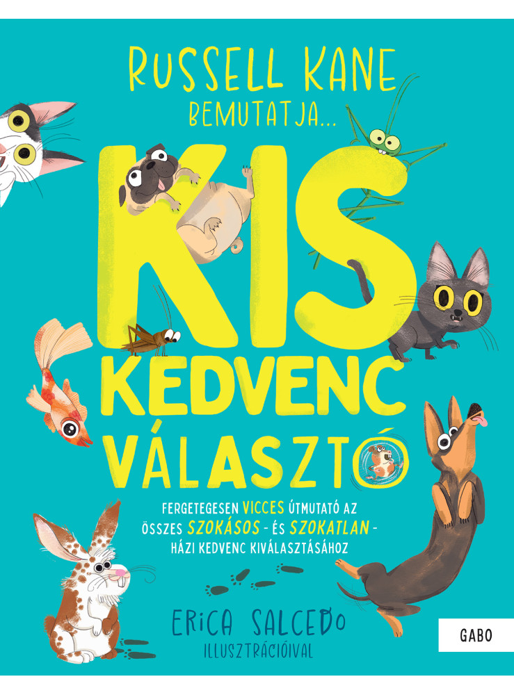KISKEDVENC VÁLASZTÓ KISKEDVENC VÁLASZTÓ