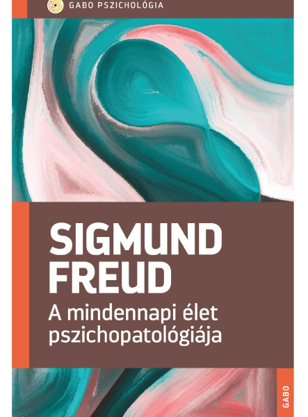 A MINDENNAPI ÉLET PSZICHOPATOLÓGIÁJA