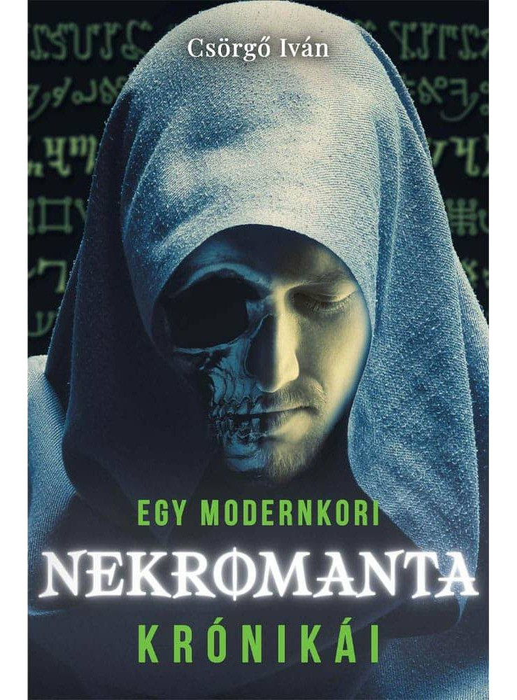 EGY MODERNKORI NEKROMANTA KRÓNIKÁI EGY MODERNKORI NEKROMANTA KRÓNIKÁI