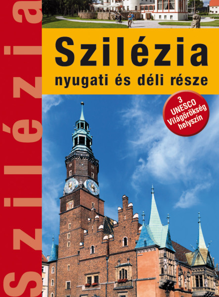 SZILÉZIA NYUGATI ÉS DÉLI RÉSZE - 3 UNESCO VILÁGÖRÖKSÉG HELYSZÍN