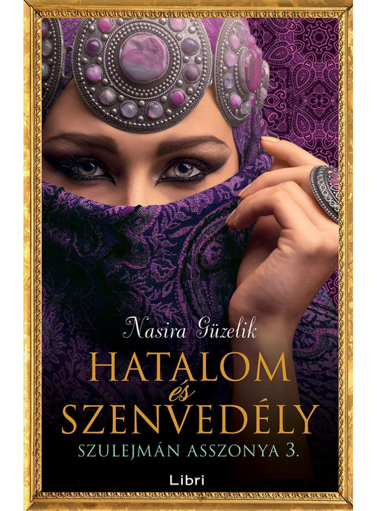 Hatalom és szenvedély - Szulejmán asszonya 3. (ekönyv)