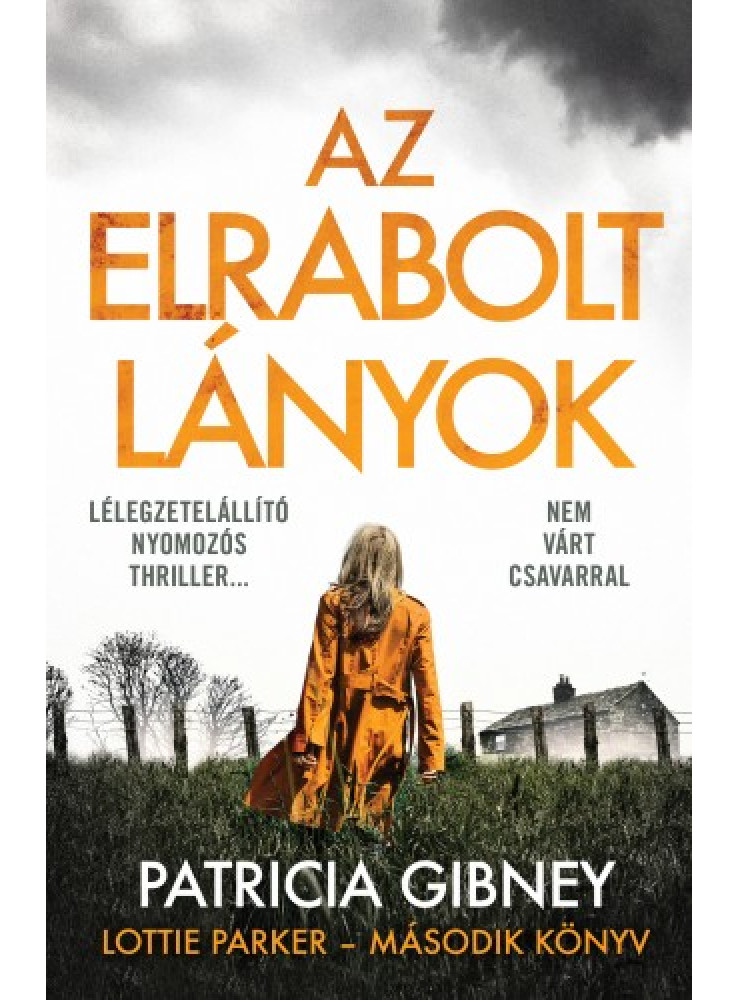Az elrabolt lányok - Lottie Parker 2. (ekönyv) Az elrabolt lányok - Lottie Parker 2. (ekönyv)