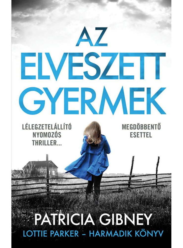 Az elveszett gyermek - Lottie Parker 3. (ekönyv) Az elveszett gyermek - Lottie Parker 3. (ekönyv)