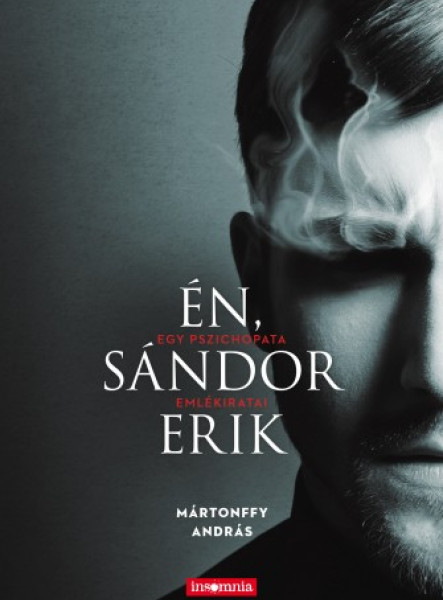 Én, Sándor Erik - Egy pszichopata emlékiratai (ekönyv)