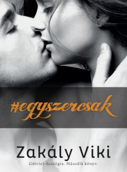 Egyszercsak - Gábriel-duológia - Második könyv (ekönyv)