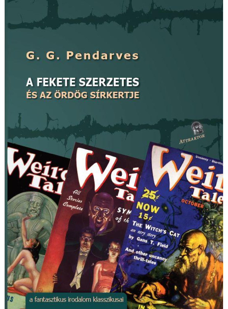 A FEKETE SZERZETES - ÉS AZ ÖRDÖG SÍRKERTJE A FEKETE SZERZETES - ÉS AZ ÖRDÖG SÍRKERTJE