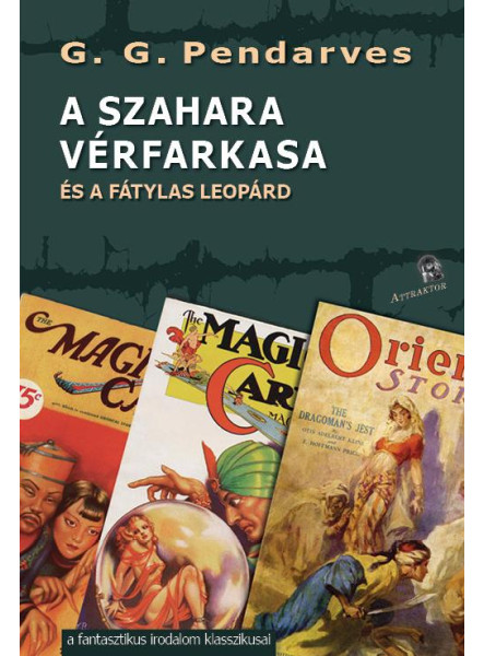 A SZAHARA VÉRFARKASA - ÉS A FÁTYLAS LEOPÁRD A SZAHARA VÉRFARKASA - ÉS A FÁTYLAS LEOPÁRD