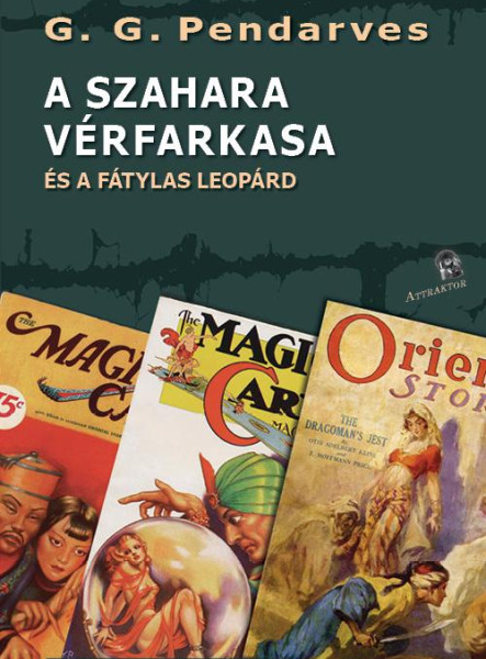 A SZAHARA VÉRFARKASA - ÉS A FÁTYLAS LEOPÁRD
